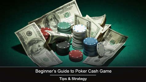 A Beginner's Guide to Poker Cash Games .